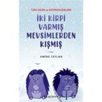 İki Kirpi Varmış Mevsimlerden Kışmış - Amine Ceylan