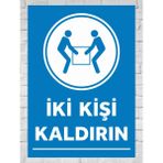Iki Kişi Kaldırın - Uyarı Tabela Levhası 24X34 cm Polikarbon - 24 x 34 cm - 1 Adet