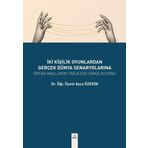 İki Kişilik Oyunlardan Gerçek Dünya Seneryolarına