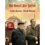 İki Nesil Bir Şehir - Aydın Boysan
