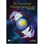 İki Turnanın Dünya Seyahati Erdem Seçmen Bulut Yayınları