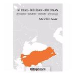 İki Ülke İki Lisan Bir İnsan - Mevlüt Asar