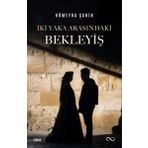 İki Yaka Arasındaki Bekleyiş - Hümeyra Şahin