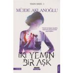 İki Yemin Bir Aşk - Müge Aklanoğlu