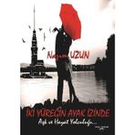 İki Yüreğin Ayak İzinde - Nazım Uzun