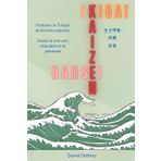 Ikigai, Kaizen, Hansei: La trilogie du bonheur japonais portée à l'occident