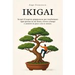 Ikigai: Scopri il segreto giapponese per trasformare ogni giorno in un dono, vivere a lungo e sentirti in pace con te stesso. (Chromatica - Libri)