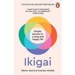 Ikigai the Japanese Secret to a Long and Happy Life