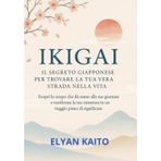 Ikigai (tradotto): Il Segreto Giapponese per Trovare la Tua Vera Strada nella Vita