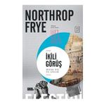 İkili Görüş - Northrop Frye