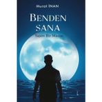 İkinci Adam Yayınları Benden Sana Murat İnan Ciltsiz 149 Sayfa Türkçe Edebiyat Kitabı