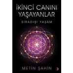 İkinci Canını Yaşayanlar - Metin Şahin