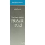 İKİNCİ DÜNYA HARBİNDE FRANSA'DA TRAJEDİ - ANDRE MAUROIS