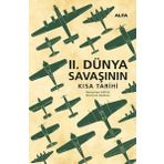 İkinci Dünya Savaşının Kısa Tarihi - Alfa Yayınları