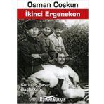 İKİNCİ ERGENEKON KURTULUŞ SAVAŞI BAŞLARKEN - OSMAN COŞKUN