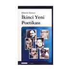 İkinci Yeni Poetikası - Alaattin Karaca