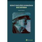İkinci Yeni Şiiri Çevresinde - Ece Ayhan