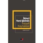 İkinci Yeni Şiirinin Felsefi Kaynakları - Adem Polat