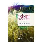İkindi Sancıları - Aykağan Yüce