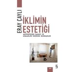 İklimin Estetiği - Eray Çaylı