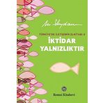 İKTİDAR YALNIZLIKTIR - ALI SAYDAM