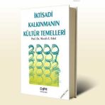 İKTİSADÎ KALKINMANIN KÜLTÜR TEMELLERI - MUSTAFA E. ERKAL