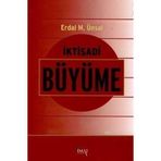 İKTİSADİ BÜYÜME - ERDAL MUZAFFER ÜNSAL