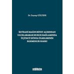 İktisadi Mağduriyet Açısından Uluslararası Hukuk Bağlamında Üçüncü Dünya Ülkelerinin Egemenlik Hakkı