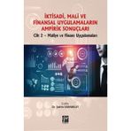 İktisadi Mali ve Finansal Uygulamaların Ampirik Sonuçları Cilt 2 - Maliye ve Finans Uygulamaları - Şahin Karabulut