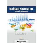 İktisadi Sistemler Etkinlik Özgürlük Adalet - Erdal Türkkan