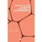İktisadi ve İdari Bilimlerde Araştırma ve Değerlendirmeler Cilt 1