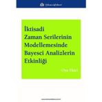 İktisadi Zaman Serilerinin Modellemesinde Bayesci Analizlerin Etkinliği Türkmen Kitabevi