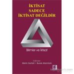 İktisat Sadece İktisat Değildir - Burak Atamtürk Metin Sarfati
