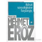 İktisat Sosyolojisine Başlangıç - Mehmet Eröz