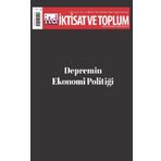 İktisat ve Toplum Dergisi 149 Depremin Ekonomi Politiği - Efil Yayınevi