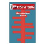 Iktisat Ve Toplum Dergisi 152. Sayı: Ekonomide Karar Zamanı - A. A. Nooselyskiy