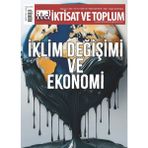 Iktisat ve Toplum Dergisi 178. Sayı Iklim Değişimi ve Ekonomi