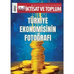 İktisat ve Toplum Dergisi Iktisat ve Toplum Dergisi 185. Sayı Türkiye Ekonomisinin Fotoğrafı