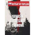İktisat ve Toplum Dergisi Iktisat ve Toplum Dergisi 187. Sayı Savaşın Gölgesinde Ekonomi