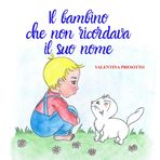 Il bambino che non ricordava il suo nome