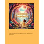 Il Bosco del Cuore Gentile Fiaba romantasy illustrata per bambini dai 6 ai 10 anni su gentilezza, amicizia e rispetto: Un viaggio magico tra animali ... e la forza nascosta della gentilezza.
