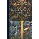 Il Centone di Proba e la poesia Centonaria latina
