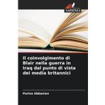Il coinvolgimento di Blair nella guerra in Iraq dal punto di vista dei media britannici