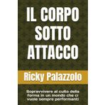 IL CORPO SOTTO ATTACCO: Sopravvivere al culto della forma in un mondo che ci vuole sempre performanti (Vivere nel Cambiamento, Band 6)