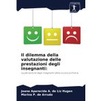 Il dilemma della valutazione delle prestazioni degli insegnanti:: La percezione degli insegnanti della scuola primaria