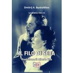 Il filo di seta. L'amore e il coraggio in versi