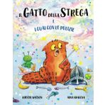 Il Gatto della Strega e i guai con le pulizie: Un’avvincente storia di magia, disavventure e contrattempi dal mondo de Il Gatto della Strega!