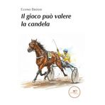 Il gioco può valere la candela (Chronos. Autobiografie di cittadini)