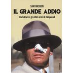 Il grande addio. Chinatown e gli ultimi anni di Hollywood