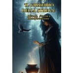 IL GRIMORIO DELLA STREGA: Rituali, Storia e manifestazione: Scopri i Segreti della Stregoneria: Rituali, Incantesimi e divinazione! (Arte della manifestazione, Band 4)